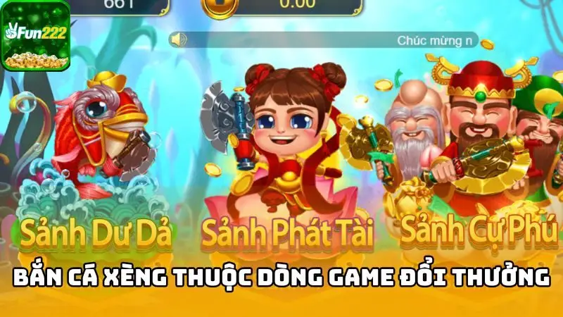 Bắn cá xèng thuộc dòng game đổi thưởng, đang được ưa chuộng