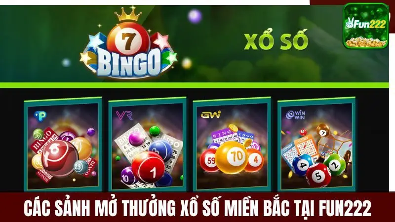 Các sảnh cược tại Fun222 đều mở cược xổ số miền bắc