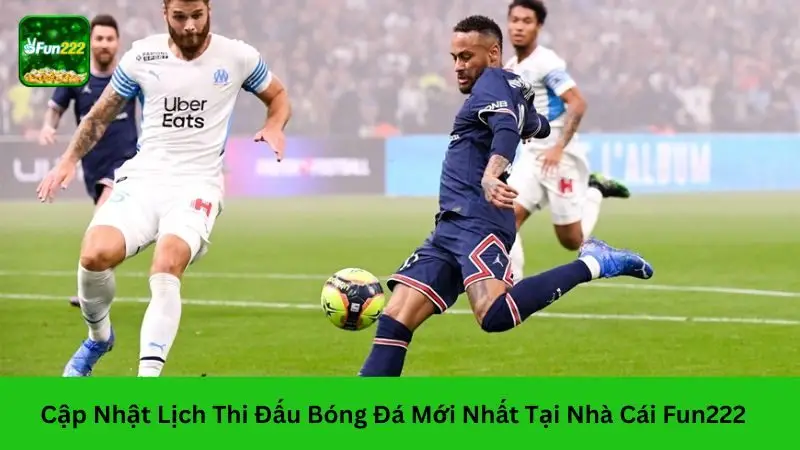 Cập nhật lịch thi đấu bóng đá mới nhất tại Fun222