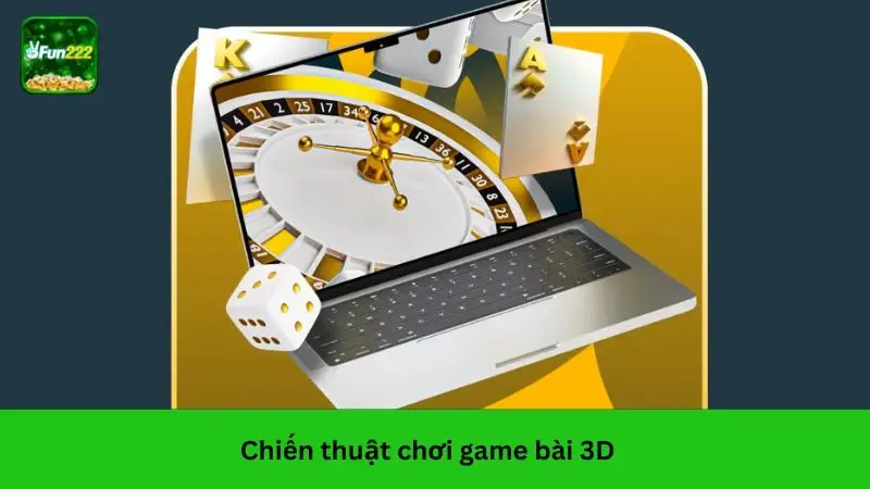 Mẹo đánh bài 3D tăng cơ hội thắng