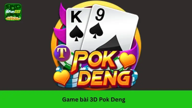 Trải nghiệm bài Pok Deng