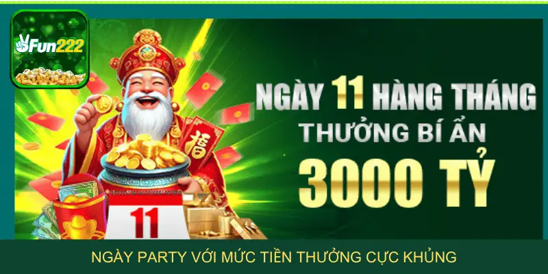 Ngày Party với mức tiền thưởng cực khủng