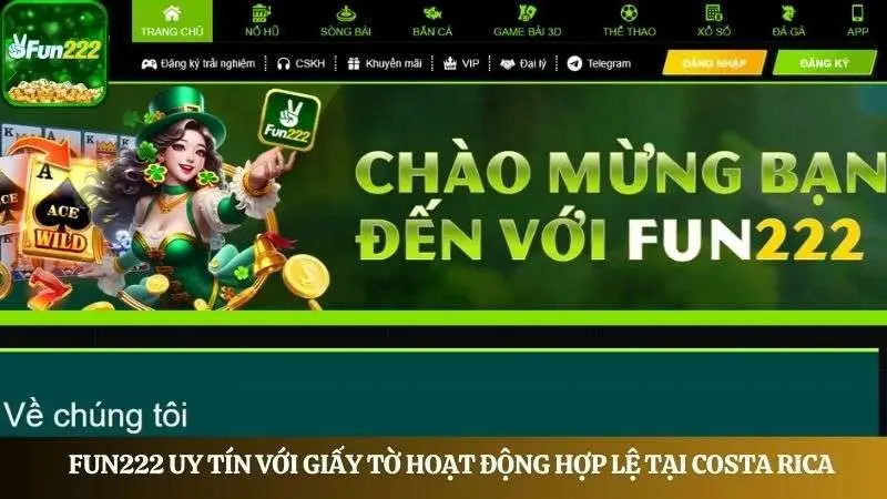 Nhà cái Fun222 uy tín với giấy tờ hoạt động hợp lệ tại Costa Rica