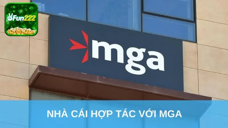 Nhà cái hợp tác với MGA