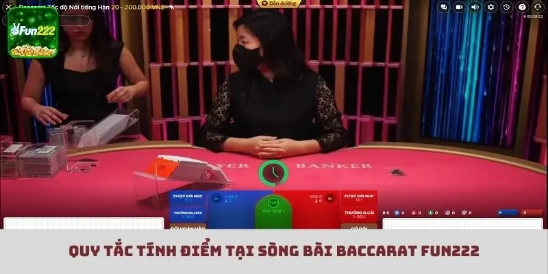 Người chơi cần nắm vững quy tắc tính điểm khi tham gia sòng bài Baccarat